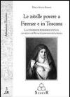 Le zitelle povere a Firenze e in Toscana. La condizione femminile sotto il governo di Pietro Leopoldo di Lorena