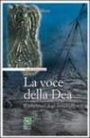 La voce della dea. L'avventura degli antichi veneti