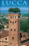 Lucca. Storia, monumenti, arte