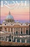 Rome and the Vatican. History, monuments, art. Con DVD