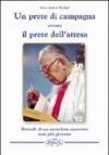 Un prete di campagna ovvero il prete dell'attesa. Ricordi di un sacerdote esorcista non più giovane