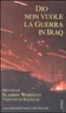 Dio non vuole la guerra in Iraq. Intervista con Slamon Warduni Vescovo di Baghdad