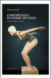 L'importanza di essere secondi. Storie di eroismi e non solo