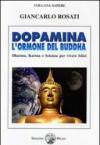 Dopamina. L'ormone del Buddha