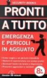 Pronti a tutto. Emergenza e pericoli in agguato