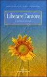 Liberare l'amore. Il Vangelo di Giovanni