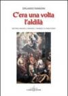 C'era una volta l'al di là. Esistono ancora il paradiso, l'inferno e il purgatorio?