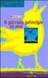 Il piccolo principe in noi. Un viaggio di ricerca con Saint-Exupéry