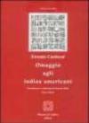 Omaggio agli indios americani. Testo originale a fronte