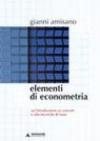 Elementi di econometria. Un'introduzione ai concetti e alle tecniche di base