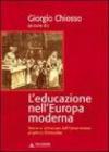 L'educazione nell'Europa moderna. Teorie e istituzioni dall'umanesimo al primo Ottocento