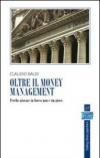 Oltre il money management