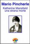 Katherine Mansfield: una strana morte