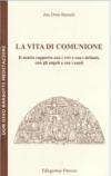La vita di comunione. Il nostro rapporto con i vivi e con i defunti, con gli angeli e con i santi