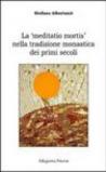 La «meditatio mortis» nella tradizione monastica dei primi secoli