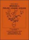 Impariamo a parlare, leggere, scrivere. Livello iniziale A1. Con CD Audio