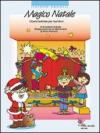 Magico Natale. Opera teatrale per bambini. Con CD Audio