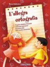 L'allegra ortografia. Con CD Audio. Per la Scuola elementare