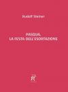 Pasqua, la festa dell'esortazione