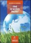 Fine o nuovo inizio? L'umanità al bivio