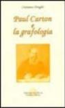 Paul Carton e la grafologia. La scrittura secondo il più grande medico naturista. Con 10 lettere ritrovate di Crépieux-Jamin