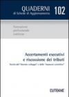 Accertamenti esecutivi e riscossione dei tributi. Novità del «decreto sviluppo» e delle «manovre correttive»