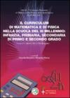 Il curriculum di matematica e di fisica nella scuola del III millennio: infanzia, primaria, secondaria di primo e secondo grado