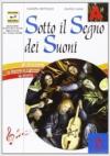 Sotto il segno dei suoni. Gli strumenti, le forme e i generi, la storia. Vol. unico. Per la Scuola media