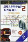 Grammar tracks. Pre-intermediate-Intermediate. Per le Scuole superiori. Con espansione online