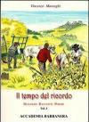 Il tempo del ricordo. Dialoghi racconti e poesie. Vol. 1