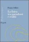 La fisica tra paradossi e realtà