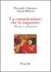 La comunicazione che fa impazzire menti e relazioni