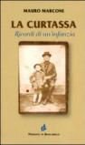 La Curtassa. Ricordi di un'infanzia