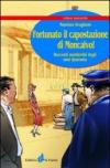 Fortunato il capostazione di Moncalvo! Racconti monferrini degli anni Quaranta
