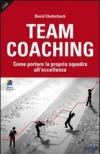 Team coaching. Come portare la propria squadra all'eccellenza