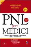 PNL per i medici. L'arte e la scienza del linguaggio per la guarigione