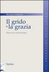 Il grido e la grazia. Itinerario di un romanzo teologico