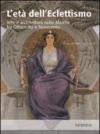 Età dell'eclettismo. Arte e architettura nelle Marche tra Ottocento e Novecento (L')
