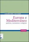 Europa e Mediterraneo. Politica economia e religioni