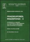 Praedicatores, inquisitores. 2.Los Dominicos y la Inquisicion en el mundo ibérico e hispanoamercano