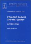 Pelagius parvus and his summa. A preliminary enquiry and a sample of texts