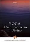Yoga. Il sentiero verso il divino