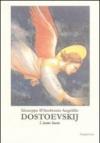 Dostoevskij. L'uomo buono