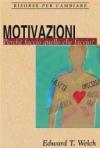 Motivazioni. Perché faccio quello che faccio