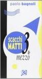Scacchi matti tre e mezzo