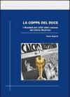 La coppa del duce. I mondiali del 1934 dalle colonne del Calcio illustrato