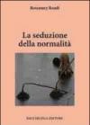 La seduzione della normalità