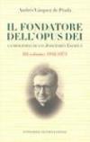 Il fondatore dell'Opus Dei. La biografia di San Josemarìa Escrivà: 3