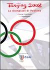 Beijing 2008. Le Olimpiadi di Pechino. Ediz. illustrata
