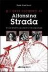 Gli anni ruggenti di Alfonsina Strada. Il romanzo dell'unica donna che ha corso il giro d'Italia assieme agli uomini